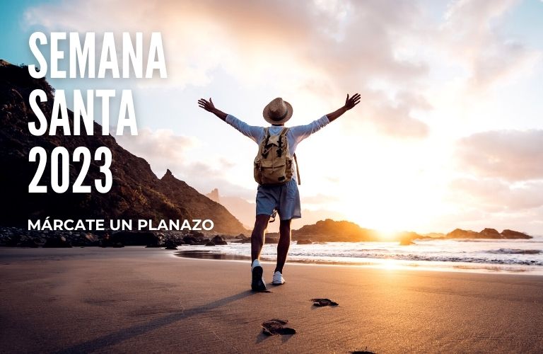 Semana Santa 2023 ¡Márcate un planazo!